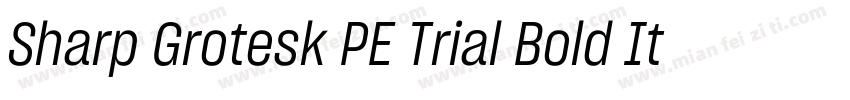 Sharp Grotesk PE Trial Bold Itl 15字体转换